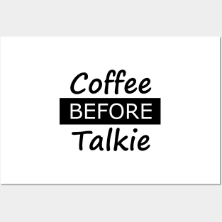 Coffee before Talkie Posters and Art